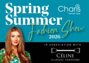 Image promoting Charis Cancer Care's Spring Summer 2026 fashion show.